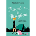 Travel & Mayhem: A funny, friends to lovers holiday rom-com