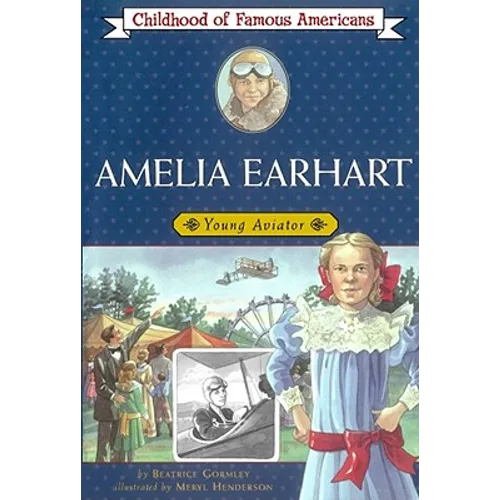 Amelia Earhart: Young Aviator