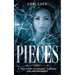Pieces: A True Story of Assault, Survival, and Empowerment