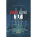 Murder Becomes Miami: A Dalton Lee Mystery