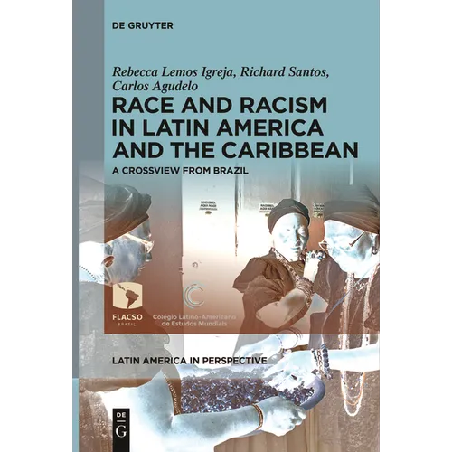 Race and Racism in Latin America and the Caribbean: A Crossview from Brazil