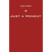 Just a Moment