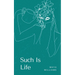 Such Is Life