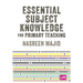 Essential Subject Knowledge for Primary Teaching