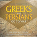 Greeks and Persians Go to War: War Book Best Sellers Children's Ancient History