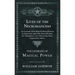 Lives of the Necromancers - An Account of the Most Eminent Persons in Successive Ages Who Have Claimed for Themselves, or to Whom Has Been Imputed by
