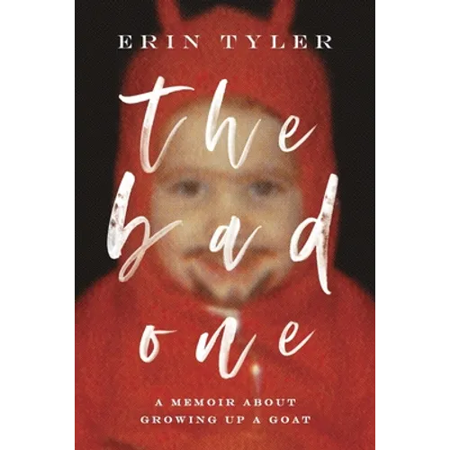 The Bad One: A Memoir About Growing Up a Goat