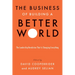 The Business of Building a Better World: The Leadership Revolution That Is Changing Everything