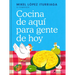 Cocina de Aquí Para Gente de Hoy / Spanish Cuisine for Today's People