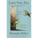 Love You, Bye: A Daughter's Journey in Essays and Poems