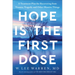Hope Is the First Dose: A Treatment Plan for Recovering from Trauma, Tragedy, and Other Massive Things