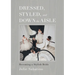 Dressed, Styled, and Down the Aisle: Becoming a Stylish Bride