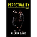 Perpetuality: A Perplexed Perpetual Reality with Illusions of Delusions Volume 1