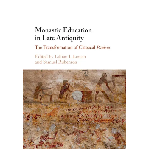 Monastic Education in Late Antiquity