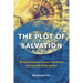 The Plot of Salvation: Divine Presence, Human Vocation, and Cosmic Redemption