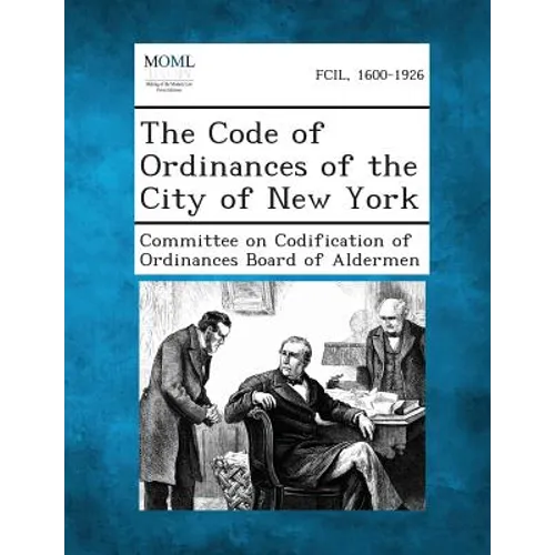 The Code of Ordinances of the City of New York