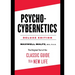 Psycho-Cybernetics Deluxe Edition: The Original Text of the Classic Guide to a New Life