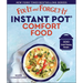 Fix-It and Forget-It Instant Pot Comfort Food: 100 Crowd-Pleasing Recipes