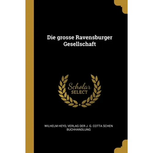 Die grosse Ravensburger Gesellschaft