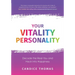 Your Vitality Personality: Decode The Real You and Hack Into Happiness