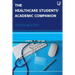 The Healthcare Students' Academic Companion