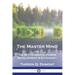 The Master Mind: Or, The Key to Mental Power Development & Efficiency