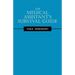 The Medical Assistant's Survival Guide