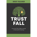 Trust Fall: How the Fall of Man reveals a God worth trusting
