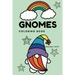 Gnomes Coloring Book: Cute design of gnomes for kids to color and have fun