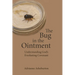 The Bug in the Ointment: Understanding God's everlasting covenant through a survey of the historical background of the Biblical covenants.