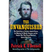 The Unvanquished: The Untold Story of Lincoln's Special Forces, the Manhunt for Mosby's Rangers, and the Shadow War That Forged America's Special Oper