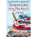 Seams Like the Perfect Crime