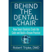 Behind the Dental Chair: How Smart Dentists Crack the Code and Build a Dream Practice