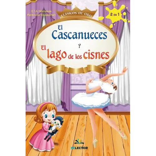 El lago de los cisnes y El Cascanueces