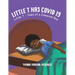 Little T has Covid 19