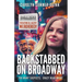 Backstabbed on Broadway