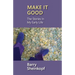 Make It Good: The Stories In My Early Life
