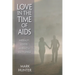 Love in the Time of AIDS: Inequality, Gender, and Rights in South Africa
