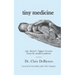Tiny Medicine: One Doctor's Biggest Lessons from His Smallest Patients - Special Edition
