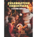Celebrating Christmas: A coloring adventure: A coloring book for kids and young adults