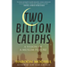 Two Billion Caliphs: A Vision of a Muslim Future