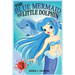 The Blue Mermaid and The Little Dolphin Book 3: Children's Books, Kids Books, Bedtime Stories For Kids, Kids Fantasy