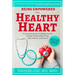Being Empowered for a Healthy Heart: A personal guide to taking control of your health while living with chronic conditions
