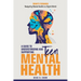 Teen Mental Health; A Guide to Understanding and Supporting Teen Mental Health: Today's Teenagers; Navigating Mental Health in a Digital World
