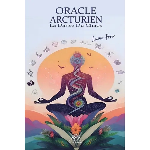 Oracle Arcturien: La Danse Du Chaos