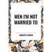 Men I'm Not Married to