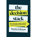 The Decision Stack: How Strategic Clarity Unlocks Organizational Momentum