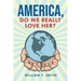 America, Do We Really Love Her?
