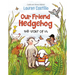 Our Friend Hedgehog: The Story of Us