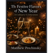 The Festive Flavors of New Year: A Culinary Celebration